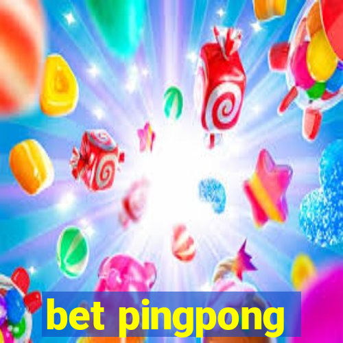 bet pingpong
